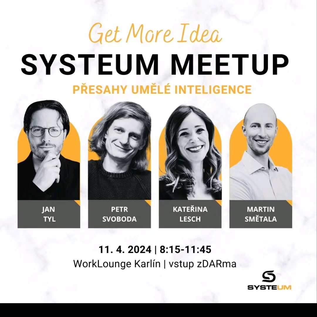 "Dnešní SYSTEM MEETUP byl jedním slovem fenomenální!