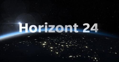 Schauen Sie heute Abend Horizont 24!