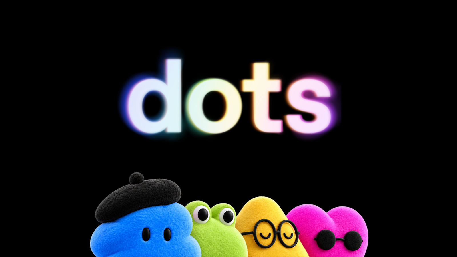 Čtyři barevní chlupatí maskoti Dots: modrý s baretem, zelený s velkýma očima, žlutý s brýlemi a růžový se slunečními brýlemi.